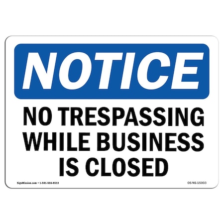 Signmission OSHA Sign, 18" H, 24" W, Rigid Plastic, No Trespassing While Business Is Closed Sign, Landscape OS-NS-P-1824-L-15003